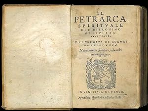 Il Petrarca spirituale di F. Hieronimo Malipiero venetiano, dell'ordine dei minori d'osservanza.