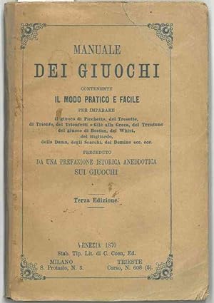 Manuale dei Giuochi contenente il modo pratico e facile per per imparare: il giuoco del Picchetto...