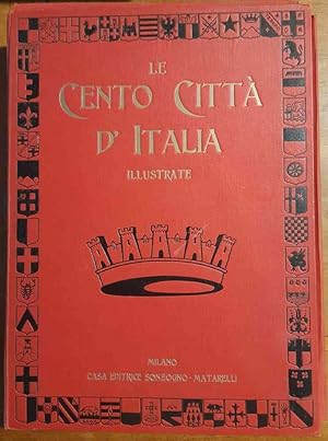 Le cento citta' d'Italia illustrate. Volume I, fascicoli 1-50. Completo