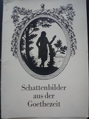 Bild des Verkufers fr Schattenbilder aus der Goethezeit (Folge II) zum Verkauf von Versandantiquariat Jena