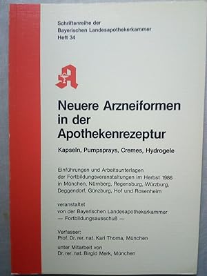 Image du vendeur pour Neuere Arzneiformen in der Apothekenrezeptur. Schriftenreihe der Bayrischen Landesapothekerkammer. Heft 34. mis en vente par Versandantiquariat Jena