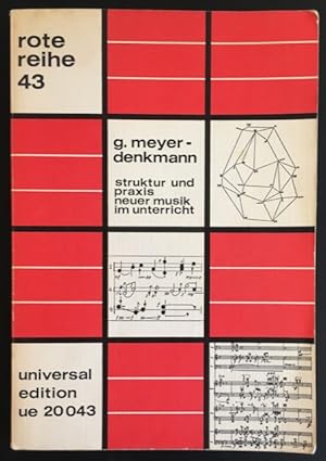 Struktur und Praxis neuer Musik im Unterricht: Experiment und Methode.
