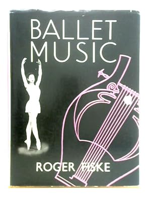 Bild des Verkufers fr Ballet Music zum Verkauf von World of Rare Books