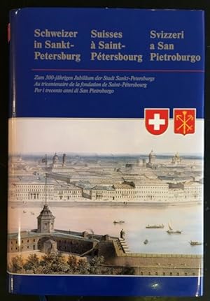 Schweizer in Sankt-Petersburg / Suisses ? Saint Pétersbourg / Svizzeri a San Pietroburgo.