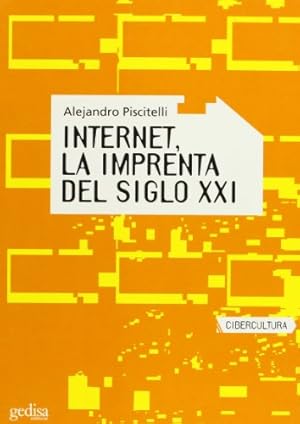 Internet, la imprenta del siglo XXI (Cibercultura)