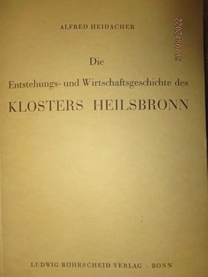 Die Entstehungs- und Wirtschaftsgeschichte des Klosters Heilsbronn bis zum Ende des 15. Jahrhunde...