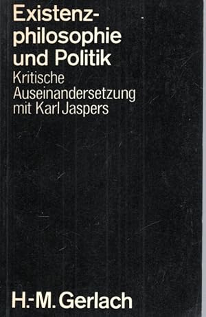 Seller image for Existenzphilosophie und Politik : krit. Auseinandersetzung mit Karl Jaspers. Hrsg. von Dieter Bergner u. Reinhard Mocek for sale by Antiquariat Jterbook, Inh. H. Schulze