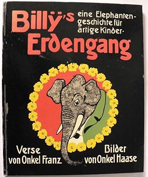 Image du vendeur pour Billys Erdengang. Eine Elephantengeschichte fr artige Kinder. mis en vente par Antiquariat UPP