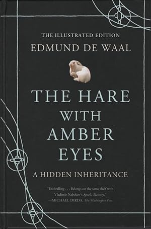 THE HARE WITH AMBER EYES : A HIDDEN INHERITANCE Illustrated Edition