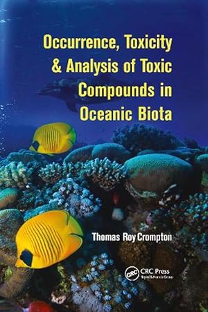 Immagine del venditore per Occurrence, Toxicity & Analysis of Toxic Compounds in Oceanic Biota (Paperback) venduto da Grand Eagle Retail