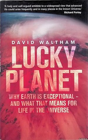 Bild des Verkufers fr Lucky Planet: Why Earth is Exceptional - and What that Means for Life in the Universe zum Verkauf von Klondyke