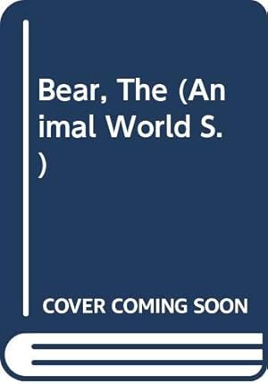 Imagen del vendedor de Bear, The (Animal World S.) a la venta por WeBuyBooks