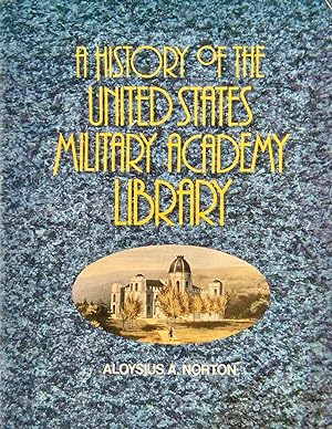 Seller image for A History of the United States Military Academy Library for sale by Trevian Books