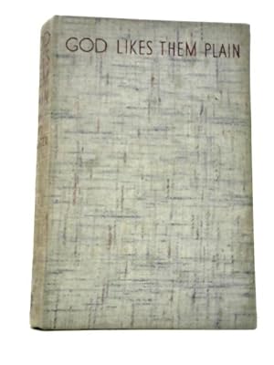 Bild des Verkufers fr God Likes Them Plain zum Verkauf von World of Rare Books