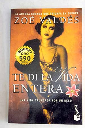 Seller image for TE DI LA VIDA ENTERA for sale by Librovicios