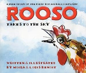 Imagen del vendedor de ROOSO TAKES TO THE SKY: A TRUE STORY OF THE FIRST HOT AIR BALLOON FLIGHT a la venta por WeBuyBooks