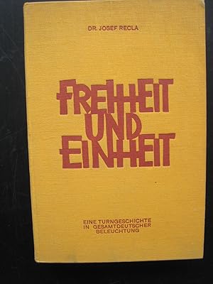 Freiheit und Einheit - Eine Turngeschichte in Gesamtdeutscher Beleuchtung.