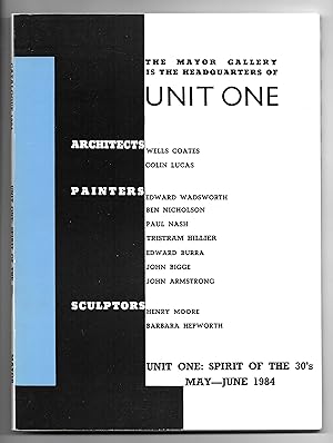 Image du vendeur pour Unit One: Spirit of The 30's ( May - June 1984) [Mayor Gallery Catalogue] (Includes works by Barbara Hepworth and Henry Moore) mis en vente par The Bookshop at Beech Cottage