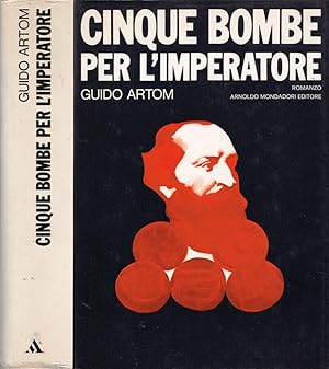 Bild des Verkufers fr Cinque bombe per l'Imperatore zum Verkauf von Biblioteca di Babele