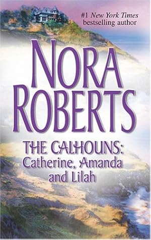 Seller image for The Calhouns: Catherine, Amanda and Lilah for sale by Reliant Bookstore