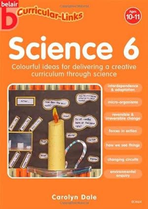 Bild des Verkufers fr Science 6 (10-11) (Belair Curricular-Links Science): No. 6 zum Verkauf von WeBuyBooks