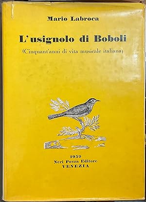 L' usignolo di Boboli (Cinquant'anni di vita musicale italiana)