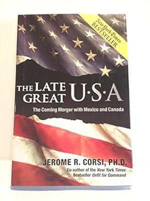 Seller image for The Late Great U.S.A.: The Coming Merger With Mexico and Canada for sale by Reliant Bookstore