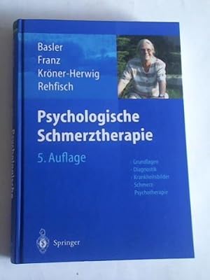 Bild des Verkufers fr Psychologische Schmerztherapie. Grundlagen - Diagnostik - Krankheitsbilder - Schmerz-Psychotherapie zum Verkauf von Celler Versandantiquariat