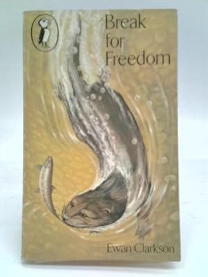 Seller image for Break For Freedom - The Story Of A Mink for sale by World of Rare Books