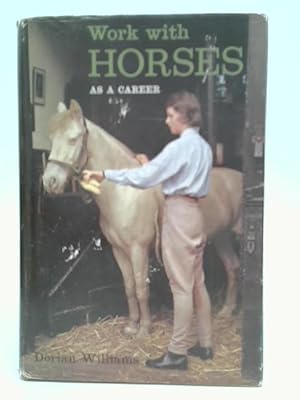 Seller image for Work with Horses as a Career (Career books) for sale by World of Rare Books