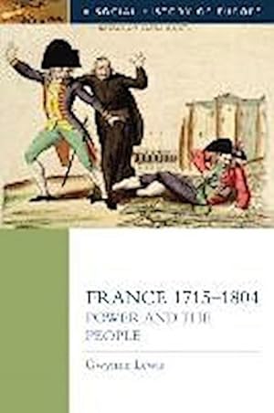 Imagen del vendedor de France 1715-1804: Power and the People a la venta por Che & Chandler Versandbuchhandlung