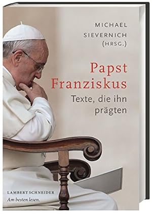Papst Franziskus. Texte, die ihn prägten.
