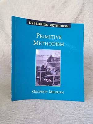 Seller image for PRIMITIVE METHODISM EXPLORING METHODISM for sale by Gage Postal Books