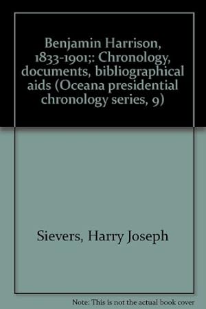 Immagine del venditore per Benjamin Harrison, 1833-1901;: Chronology, documents, bibliographical aids (Oceana presidential chronology series, 9) venduto da Redux Books