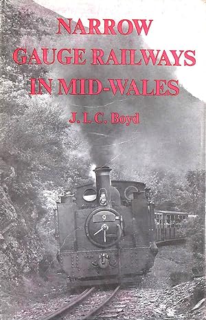 Narrow Guage Railways In Mid-Wales