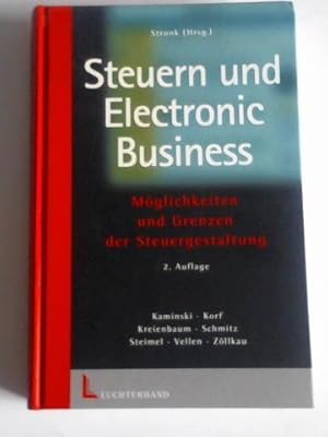 Steuern und Electronic Business. Möglichkeiten und Grenzen der Steuergestaltung