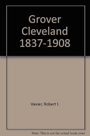 Seller image for Grover Cleveland, 1837-1908 Chronology, Documents for sale by Redux Books