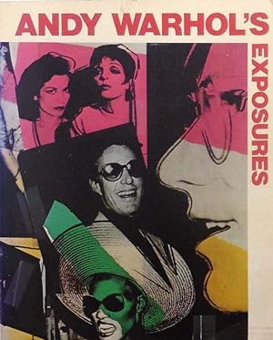 Seller image for ANDY WARHOL'S EXPOSURES. photographs by Andy Warhol, text by Andy Warhol with Bon Colacello. for sale by Antiquariat Querido - Frank Hermann