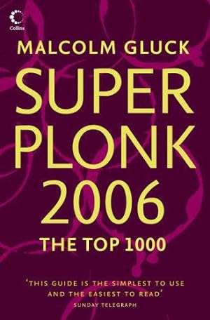 Seller image for Superplonk 2006: The Top 1,000 Wines (Superplonk: The Top 1,000 Wines) for sale by WeBuyBooks