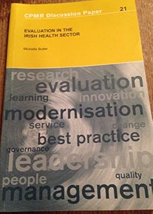 Immagine del venditore per Evaluation in the Irish Health Sector: No. 21 (Committee for Public Management Research Discussion Papers) venduto da WeBuyBooks
