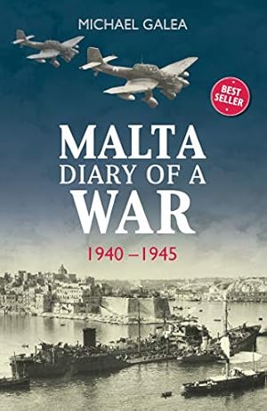 Bild des Verkufers fr Malta Diary of a War 1940-1945 zum Verkauf von WeBuyBooks