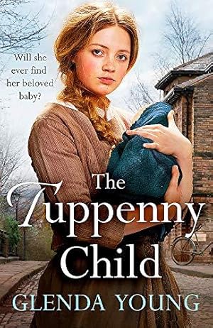 Seller image for The Tuppenny Child: An emotional saga of love and loss for sale by WeBuyBooks