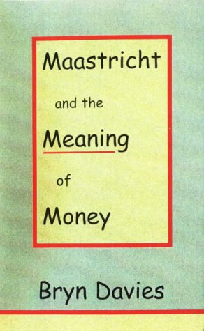Immagine del venditore per Maastricht and the Meaning of Money venduto da WeBuyBooks