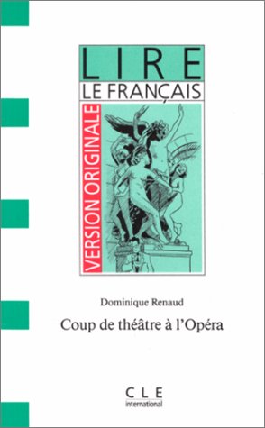 Bild des Verkufers fr Coup De Theatre a l'Opera (Version Originale - Lire Le Francais - Level 2) zum Verkauf von WeBuyBooks