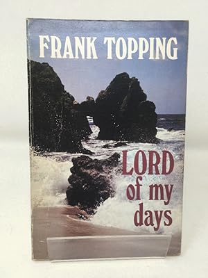 Image du vendeur pour Lord of My Days (Frank Topping) mis en vente par Cambridge Recycled Books