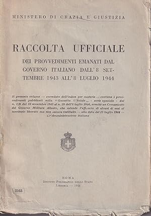 Raccolta ufficiale dei provvedimenti emanati dal Governo Italiano dall'8 settembre 1943 all'8 lug...