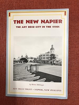Imagen del vendedor de The New Napier The Art Deco City in the 1930's a la venta por B and A books