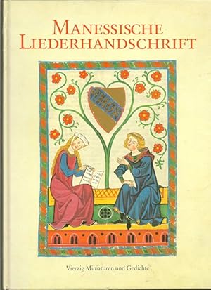 Seller image for Manessische Liederhandschrift. Vierzig Miniaturen und Gedichte. for sale by Ant. Abrechnungs- und Forstservice ISHGW