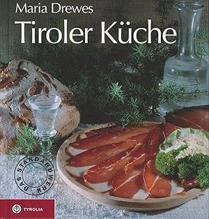 Seller image for Tiroler Kche: Das Standardkochbuch der Tiroler Kche mit 485 Rezepten und einer kleinen Kulturgeschichte der Tiroler Kche von Otto Kostenzer: Mit . der Tiroler Kche von Otto Kostenzer for sale by Antiquariat Kastanienhof