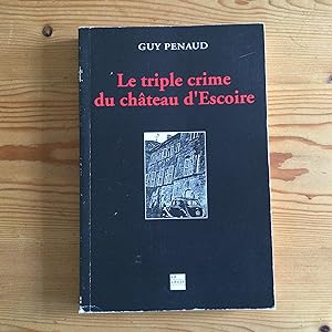 Seller image for Le triple crime du chteau d'Escoire for sale by Les bouquins d'Alain